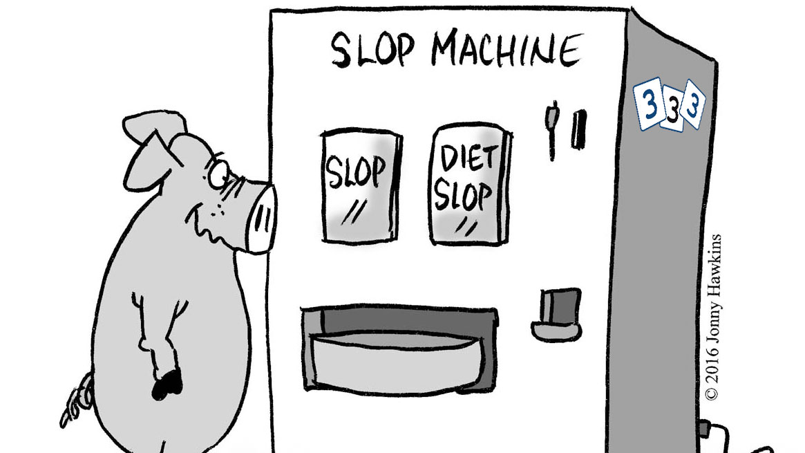 Slop Machine
